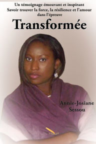 Title: Transformée, Author: Annie-Josiane Sessou