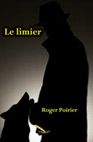 Title: Le limier, Author: Roger Poirier