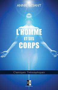 Title: L'Homme et ses Corps, Author: Annie Besant