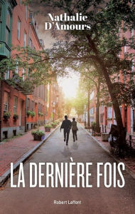 Title: La dernière fois, Author: Nathalie d' Amours