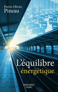 Title: L'équilibre énergétique, Author: Pierre-Olivier Pineau