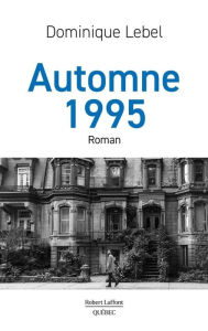 Title: Automne 1995, Author: Dominique Lebel