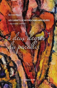 Title: à deux degrés du paradis, Author: Bertrand Nayet