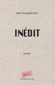 Title: Inédit, Author: Eric Plamondon