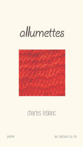 Title: allumettes, Author: Charles Leblanc