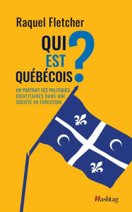 Title: Qui est Québécois?, Author: Raquel Fletcher