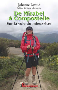 Title: De Mirabel à Compostelle, Author: Johanne Lavoie