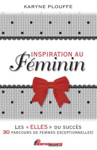 Title: Inspiration au féminin, Author: Karyne Plouffe