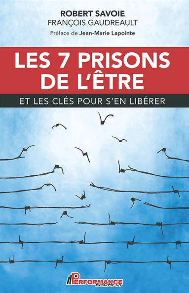 Les 7 prisons de l'être: et les clés pour s'en libérer