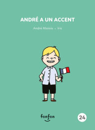 Title: André a un accent: André et moi - 24, Author: André Marois