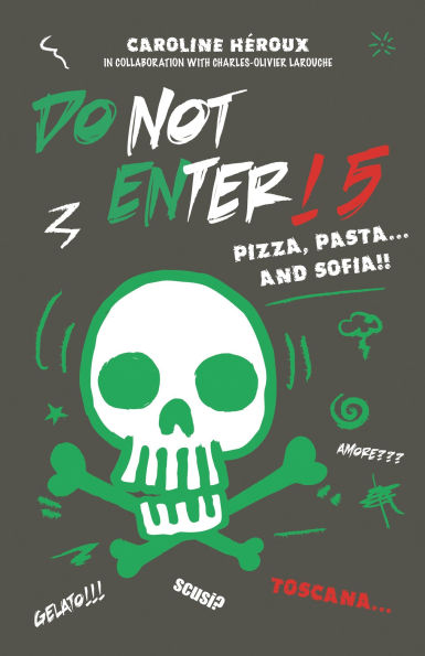 Do Not Enter!: Pizza, Pasta... And Sofia!