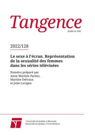 Title: Numéro 128, 2022 Le sexe à l'écran. Représentation de la sexualité des femmes dans les séries télévisées, Author: Martine Delvaux