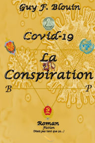 Title: Covid-19: La conspiration, Author: Guy F. Blouin