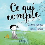 Title: Ce qui compte, Author: Alison Hughes