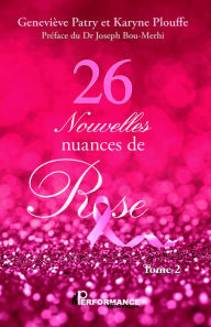 Title: 26 Nouvelles nuances de Rose, Author: Geneviève Patry