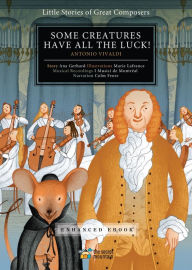 Title: Some Creatures Have All the Luck! (Enhanced Edition): Antonio Vivaldi, Author: Ana Gerhard