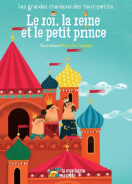 Title: Le roi, la reine et le petit prince, Author: Domaine public