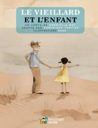 Title: Le vieillard et l'enfant, Author: Gabrielle Roy