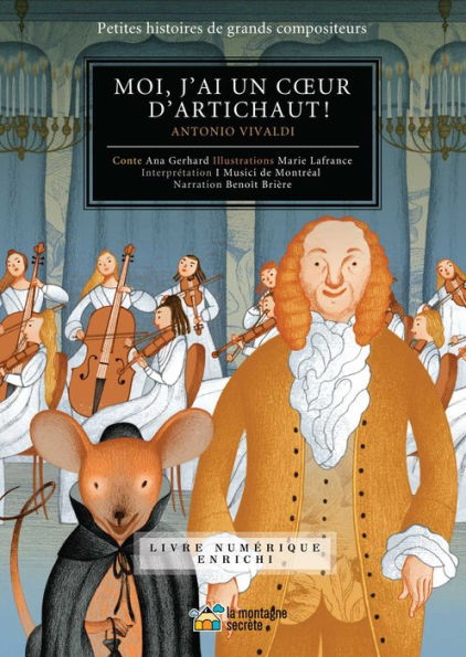 Moi, j'ai un cour d'artichaut ! (Contenu enrichi): Antonio Vivaldi