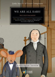 Title: We Are All Ears! (Enhanced Edition): Niccolo Paganini, Author: Ana Gerhard