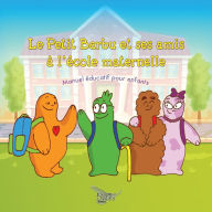 Title: Le Petit Barbu et ses amis à l'école maternelle, Author: Lise Anne