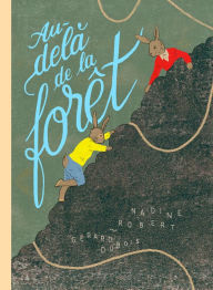 Title: Au-delà de la forêt, Author: Nadine Robert