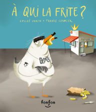 Title: À qui la frite ?: Collection Histoires de rire, Author: Chloé Varin