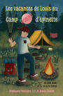 Les vacances de Louis au Camp Gomme d'épinette