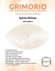 Title: Grimorio para profesionales de la hipnosis: textos de hipnosis y relajaciÃ¯Â¿Â½n: Volumen 2, Author: Sylvie Moisan