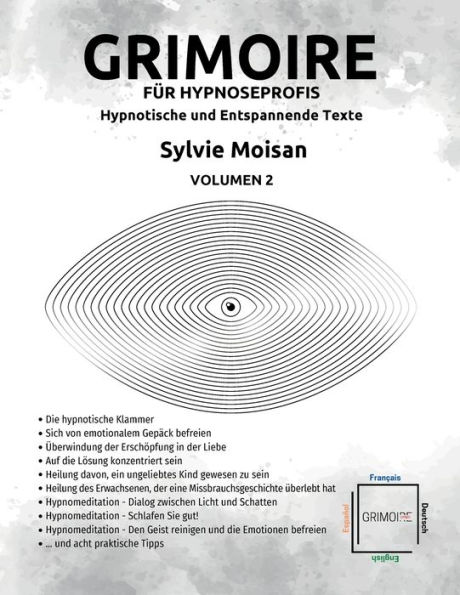 Grimoire fÃ¯Â¿Â½r Hypnoseprofis: hypnotische und Entspannende Texte: Volumen 2