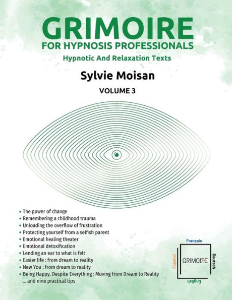 Grimoire for hypnosis professionals: hypnotic and relaxation texts - Volume 3: Volume 3