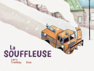 Title: La souffleuse, Author: Larry Tremblay