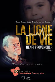 Title: La ligne de vie - Tome 2, Author: Henri Provencher