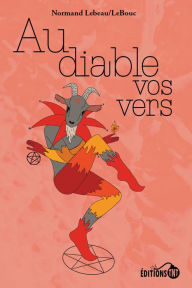 Title: Au diable vos vers, Author: Normand Lebeau