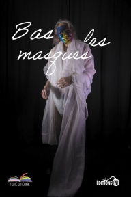Title: Bas les masques, Author: Collectif Fierté Littéraire