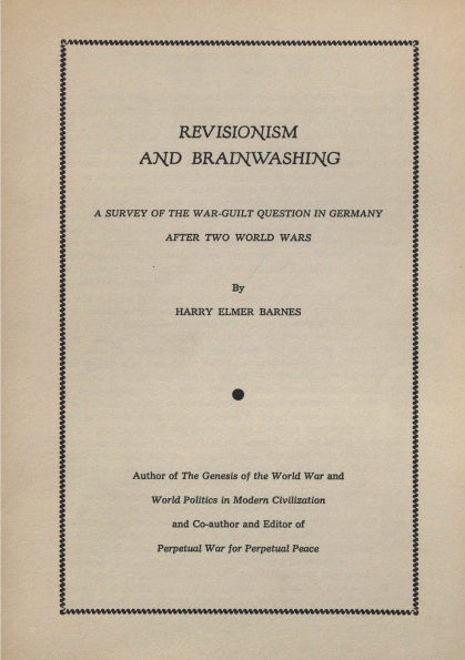 Revisionism and Brainwashing: A Survey of the War-Guilt Question in Germany After the Two World Wars