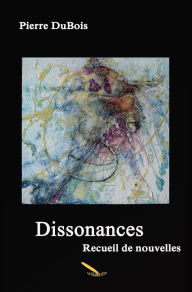 Title: Dissonances, Author: DuBois Pierre