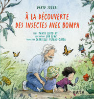 Title: ï¿½ La Dï¿½couverte Des Insectes Avec Bompa, Author: David Suzuki