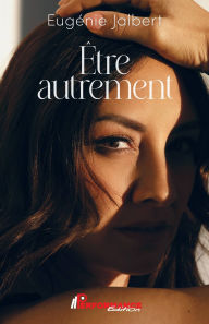 Title: Être autrement, Author: Eugénie Jalbert