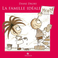 Title: La Famille idéale...ment !: Regard d'une psychanalyste sur l'entourage familial, Author: Diane Drory
