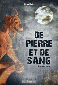Title: De pierre et de sang: Un roman sombre et captivant, Author: Maribé