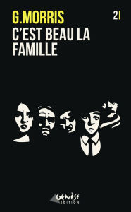 Title: C'est beau la famille, Author: G Morris