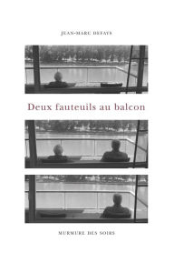 Title: Deux fauteuils au balcon, Author: Jean-Marc Defays