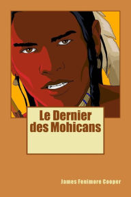 Title: Le Dernier des Mohicans, Author: Auguste-Jean-Baptiste Defauconpret