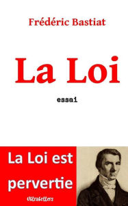 Title: La Loi, Author: Frederic Bastiat
