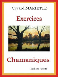 Title: Exercices chamaniques, Author: Cyvard Mariette