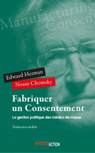 Title: Fabriquer un consentement: La gestion politique des médias de masse, Author: Edward Hermann