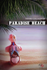 Title: Paradise beach: Un thriller médical haletant, Author: Henri Collignon