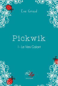 Title: Le Vers Galant: Tome 1, Author: Éva Giraud