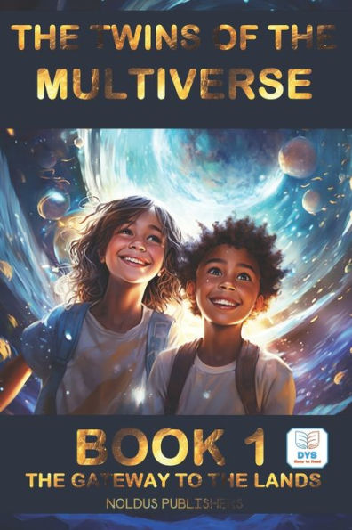 TWINS OF THE MULTIVERSE BOOK 1 - THE GATEWAY TO THE LANDS: Dyslexia-Friendly Edition - Ages 10-14